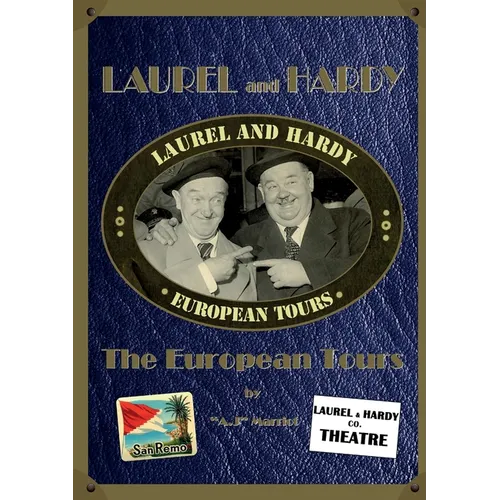 LAUREL and HARDY - The European Tours