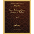 Sacred Books and Early Literature of the East: Egypt