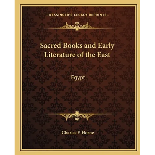 Sacred Books and Early Literature of the East: Egypt