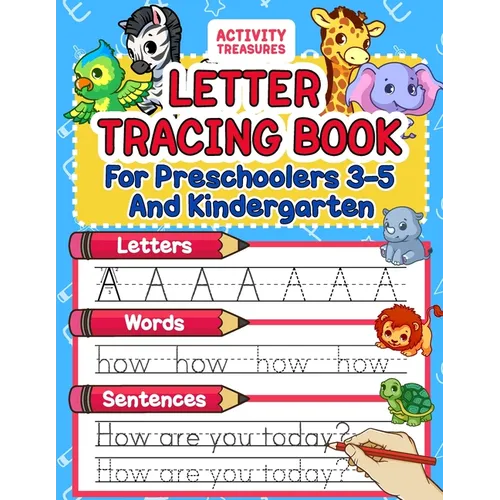 Letter Tracing Book For Preschoolers 3-5 And Kindergarten: Perfect Preschool Practice Workbook With Shapes, Letters, Sight Words And Sentences For Pre