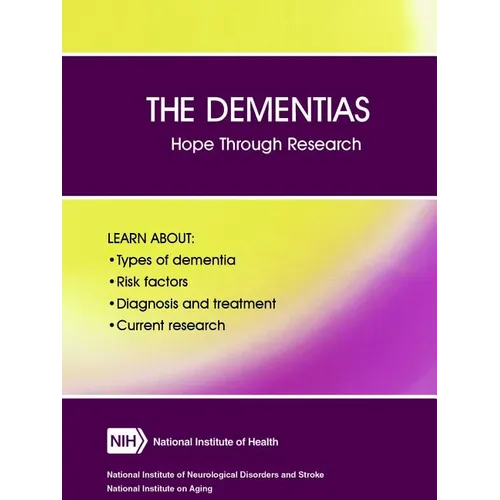 The Dementias: Hope Through Research (Revised December 2017)