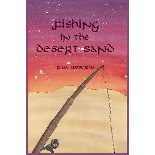 Fishing in the Desert Sand