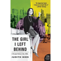 The Girl I Left Behind: A Personal History of the 1960s