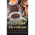 A Cup of Tea and Devotions: (40 Day Devotional and Journal for Women)