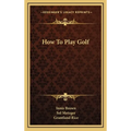 How To Play Golf