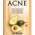 Acne: Acne Treatment: Acne Removal: Acne Remedies For Clear Skin