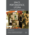 Performance, Space, Utopia: Cities of War, Cities of Exile