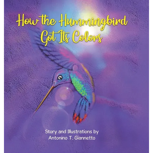 How the Hummingbird Got Its Colors