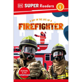 DK Super Readers Level 1 a Day in the Life of a Firefighter