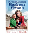 Wartime Arrivals at Harbour House