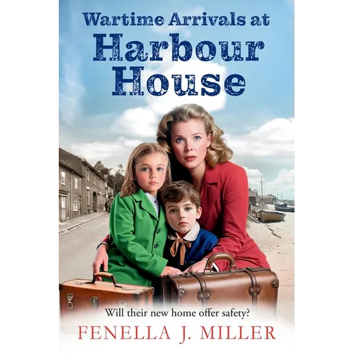 Wartime Arrivals at Harbour House