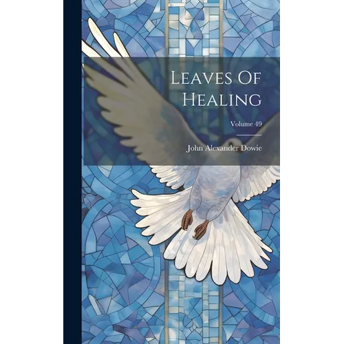 Leaves Of Healing; Volume 49