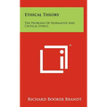 Ethical Theory: The Problems Of Normative And Critical Ethics