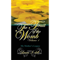 The Fruit of the Womb Volume 1