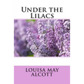 Under the Lilacs