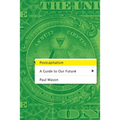 Postcapitalism: A Guide to Our Future