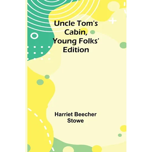 Uncle Tom's Cabin, Young Folks' Edition