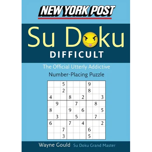 New York Post Difficult Su Doku: The Official Utterly Adictive Number-Placing Puzzle