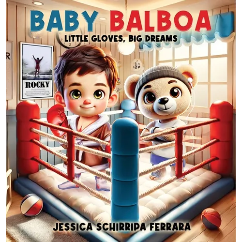 Baby Balboa: Little Gloves, Big Dreams