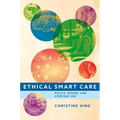 Ethical Smart Care: Policy, Design, and Everyday Use