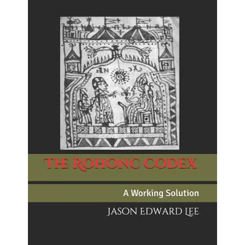The Rohonc Codex: A Working Solution