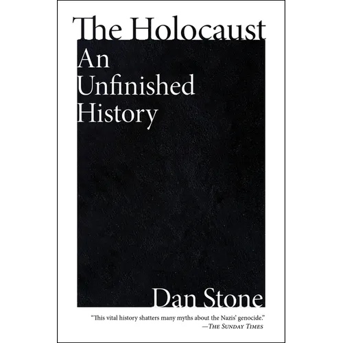 The Holocaust: An Unfinished History