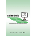 Schedule for Sale: WorkFace Planning for Construction Projects