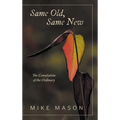 Same Old, Same New: The Consolation of the Ordinary