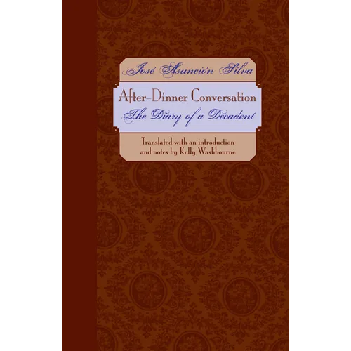 After-Dinner Conversation: The Diary of a Decadent