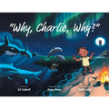 Why, Charlie, Why?