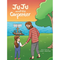 JuJu and the Carpenter