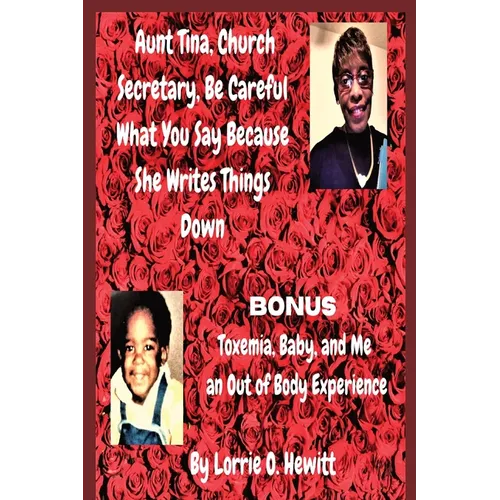 Aunt Tina, Church Secretary, Be Careful What You Say Because She Writes Things Down Bonus Toxemia