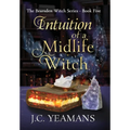 Intuition of a Midlife Witch