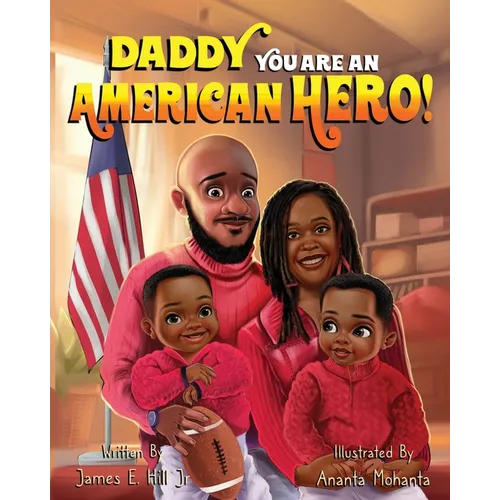 Daddy you are an American Hero