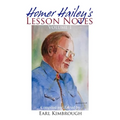 Homer Hailey's Lesson Notes (Volume 1)
