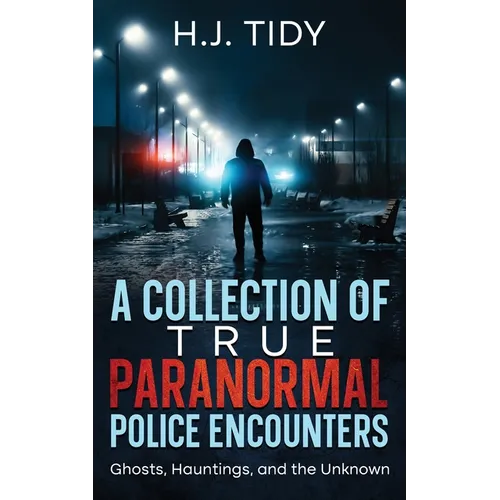 A Collection of True Paranormal Police Encounters