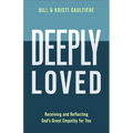 Deeply Loved: Receiving and Reflecting God's Great Empathy for You