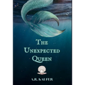 The Unexpected Queen