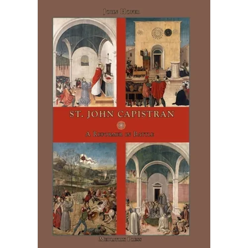 St. John Capistran: A Reformer in Battle