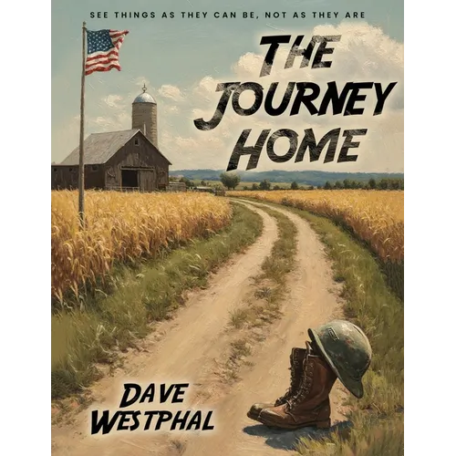 The Journey Home: "See things as they can be, not as they are."