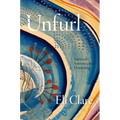 Unfurl: Survivals, Sorrows, and Dreaming