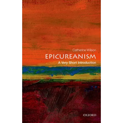 Epicureanism: A Very Short Introduction