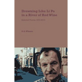 Drowning Like Li Po in a River of Red Wine