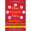 One Simple Idea for Startups and Entrepreneurs: Live Your Dreams and Create Your Own Profitable Company