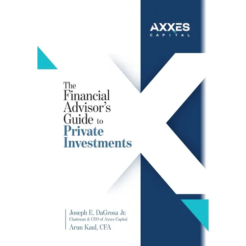 The Financial Advisor's Guide to Private Investments