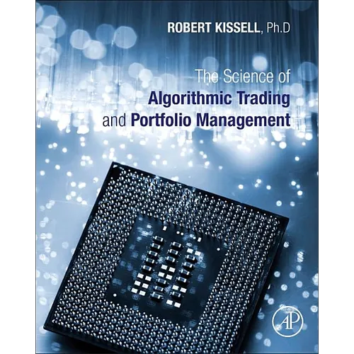 The Science of Algorithmic Trading and Portfolio Management
