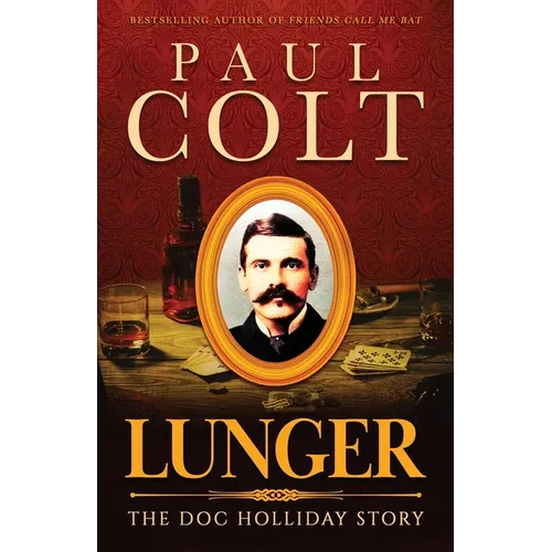 Lunger: The Doc Holliday Story