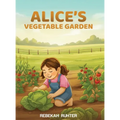 Alice's Vegetable Garden