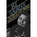 Jack Teagarden: The Story of a Jazz Maverick