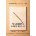 Polishing Your Prose: How to Turn First Drafts Into Finished Work